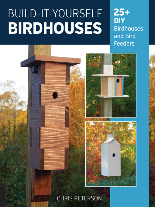 Title details for Build-It-Yourself Birdhouses by Chris Peterson - Available